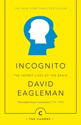 Incognito: The Secret Lives of The Brain,Paperback,ByEagleman, David