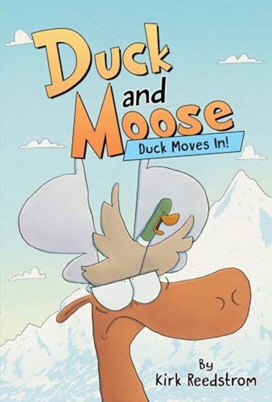 

Duck and Moose: Duck Moves In! by Kirk Reedstrom -Hardcover