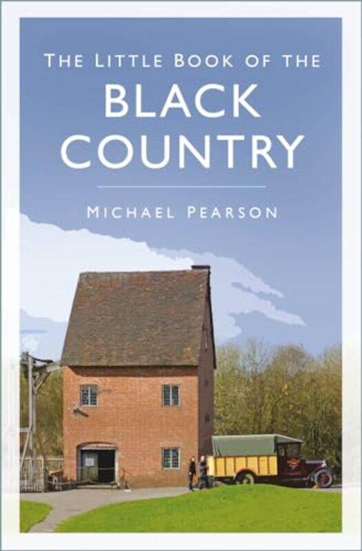 

The Little Book of the Black Country by Dover Dover-Paperback