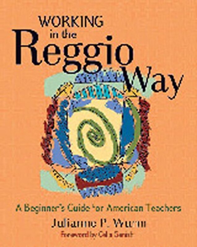 

Working in the Reggio Way: A Beginners Guide for American Teachers , Paperback by Wurm, Julianne