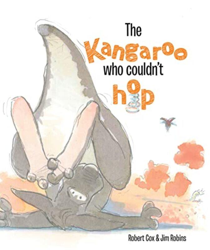 

The Kangaroo Who Couldnt Hop by Robert CoxJim Robins-Hardcover
