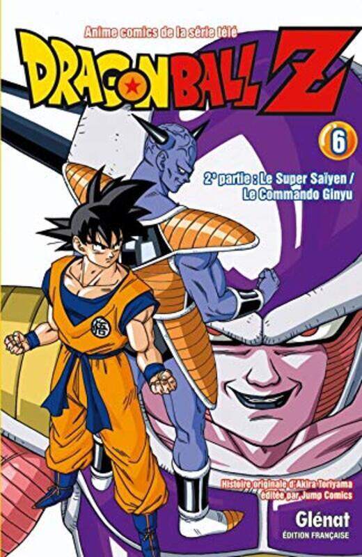 

DRAGON BALL Z - T11 - DRAGON BALL Z - 2E PARTIE - TOME 06 - LE SUPER SAIYEN/LE COMMANDO GINYU,Paperback,By:TORIYAMA AKIRA