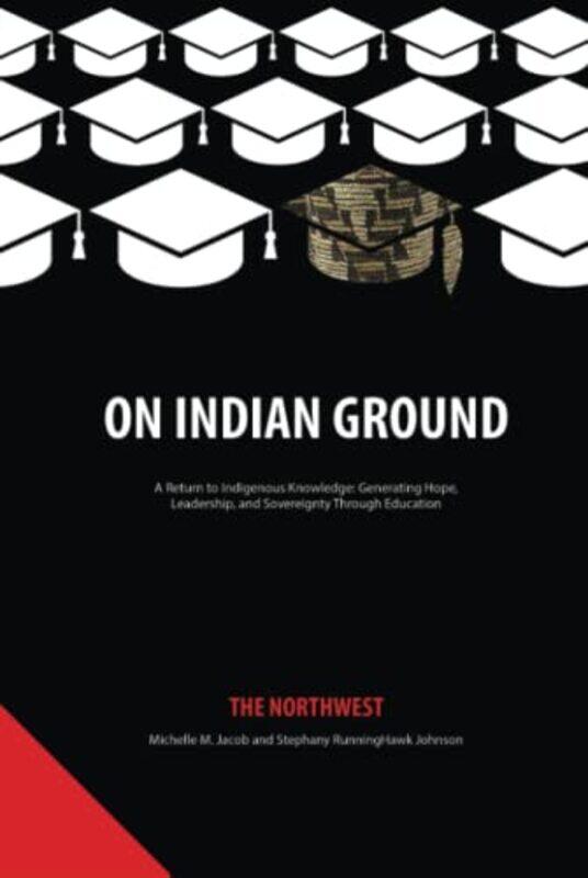 

On Indian Ground by Michelle M JacobStephany RunningHawk Johnson-Hardcover