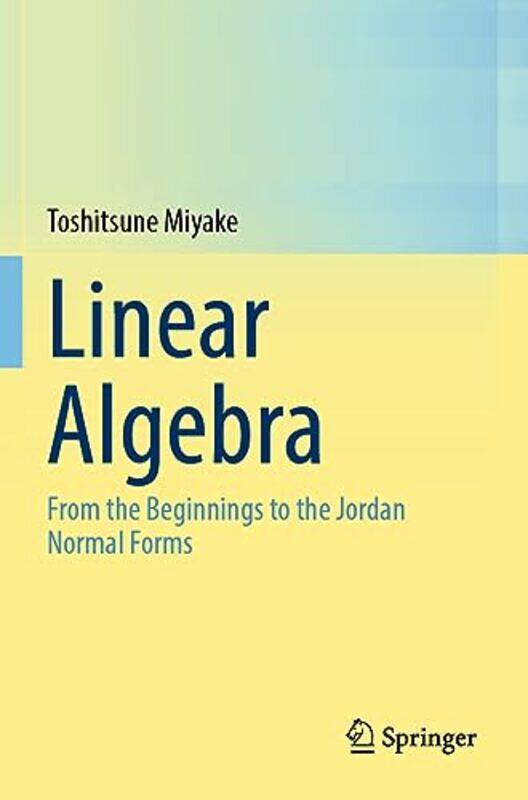 

Linear Algebra by Toshitsune Miyake-Paperback