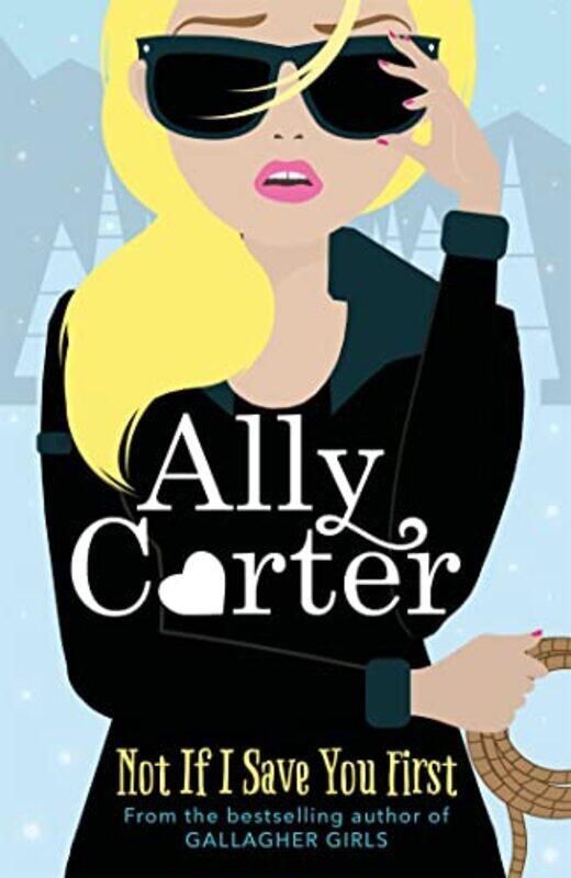

Not If I Save You First by Ally Carter-Paperback