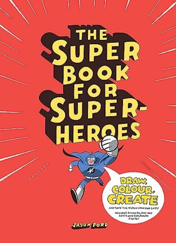 

The Super Book for Superheroes by Jason Ford-Paperback