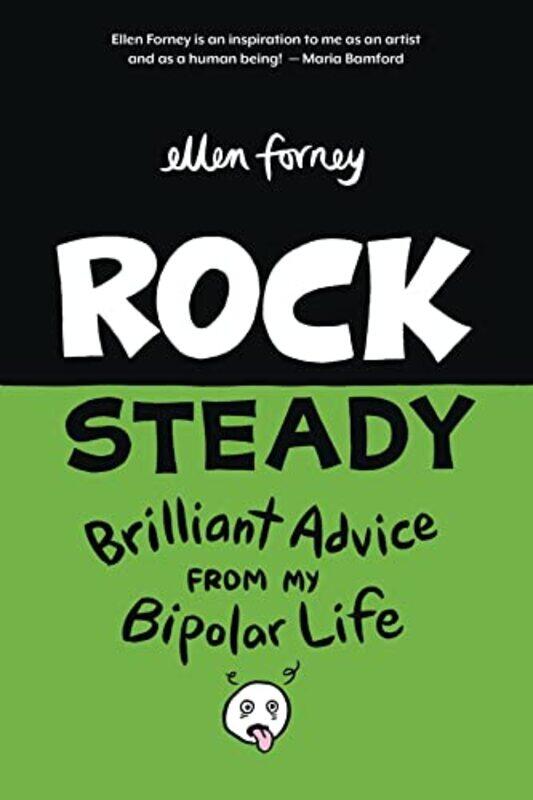 

Rock Steady: Brilliant Advice from my Bipolar Life , Paperback by Forney, Ellen