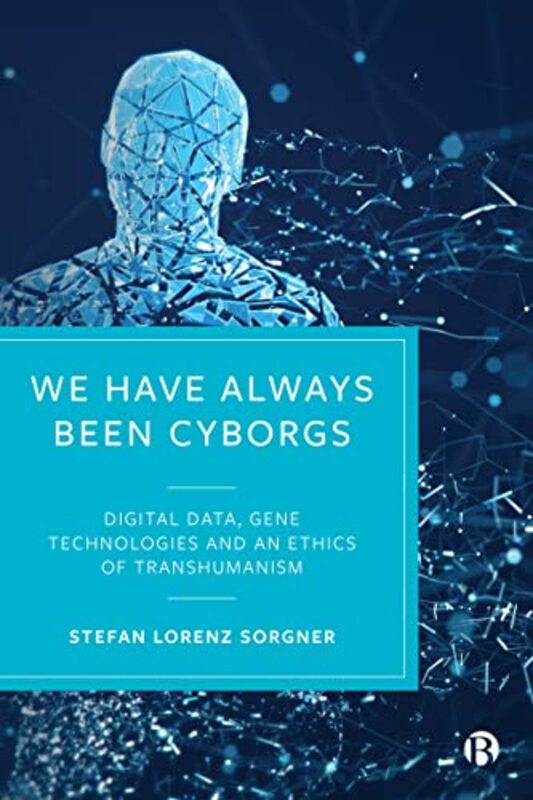 

We Have Always Been Cyborgs by Stefan Lorenz John Cabot University Sorgner-Paperback