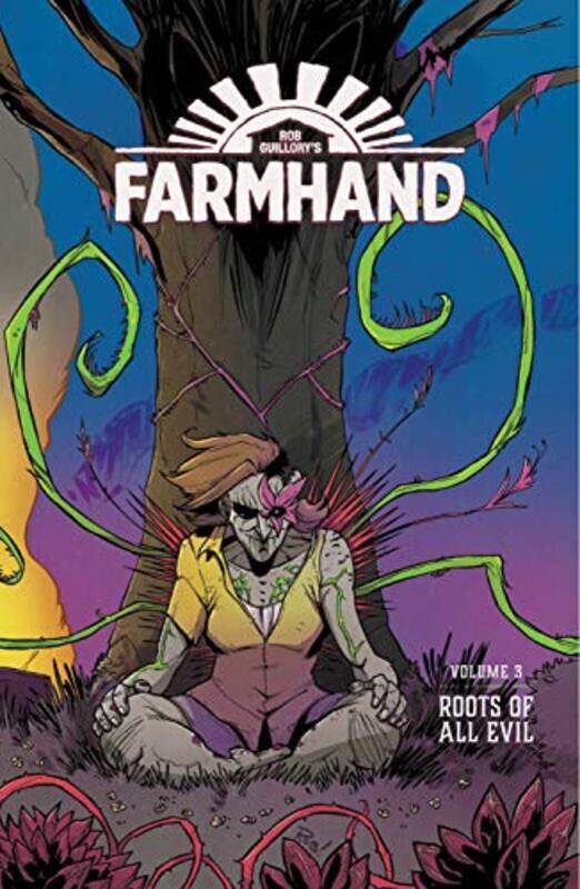 

Farmhand Volume 3 Roots of All Evil by Rob Guillory-Paperback