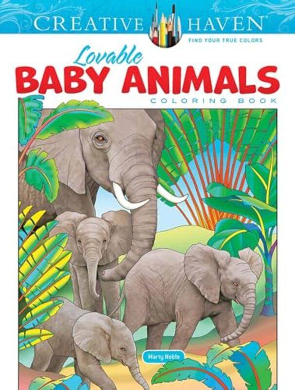 

Creative Haven Lovable Baby Animals Coloring Book by Marty Noble-Paperback