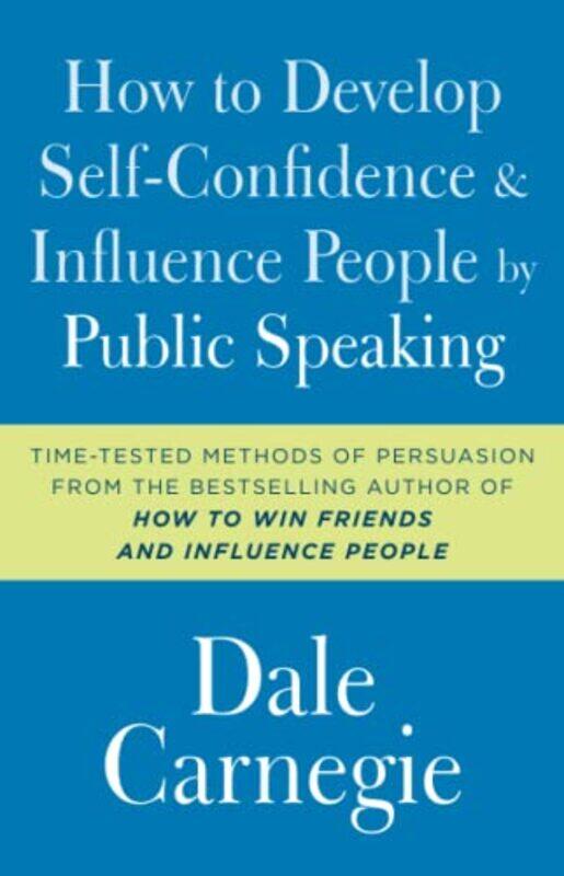 

How to Develop SelfConfidence and Influence People by Public Speaking by Dale Carnegie-Paperback