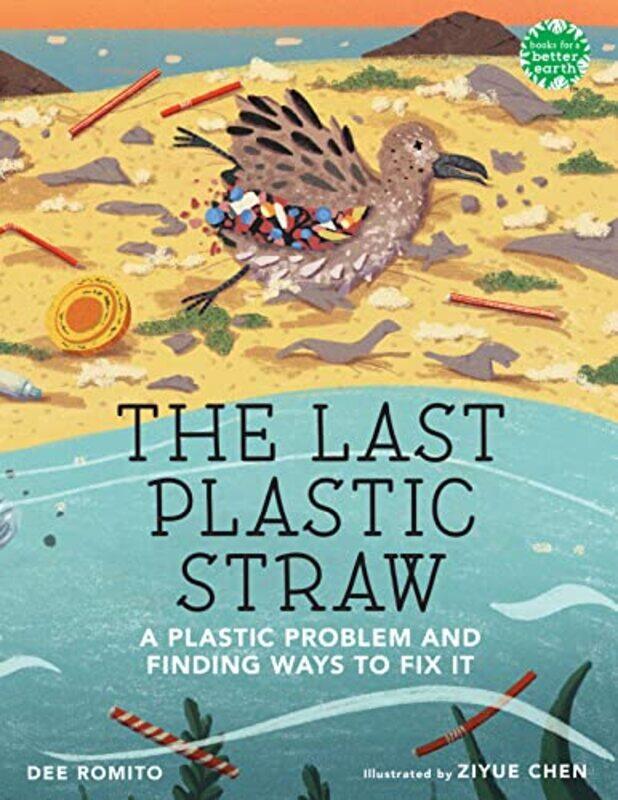 

The Last Plastic Straw by Dee RomitoZiyue Chen-Paperback