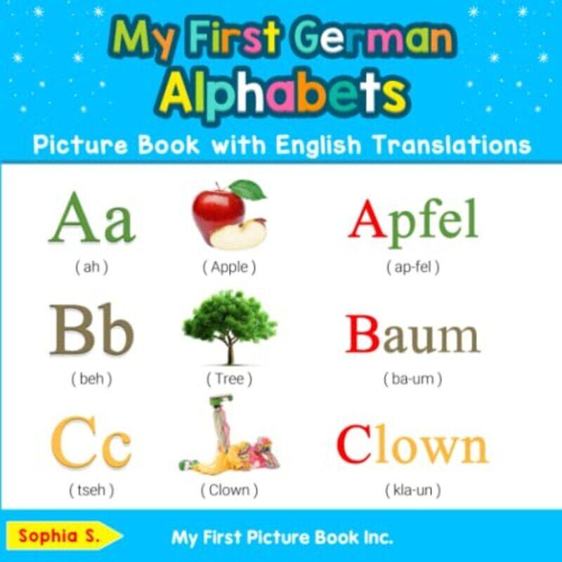 

My First German Alphabets Picture Book with English Translations: Bilingual Early Learning & Easy Te , Paperback by Sophia S