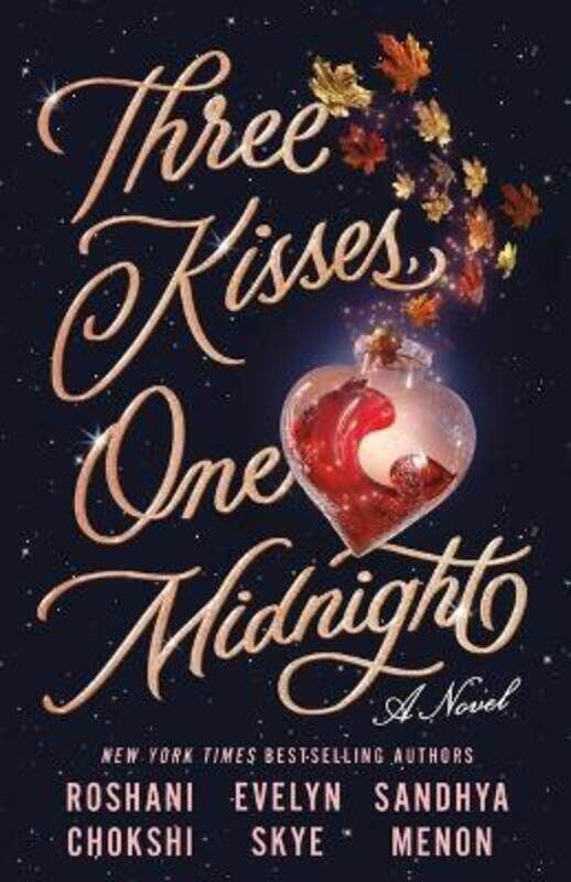 

Three Kisses, One Midnight,Hardcover, By:Chokshi, Roshani - Menon, Sandhya - Skye, Evelyn