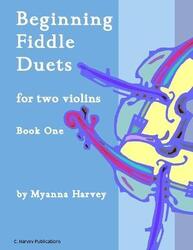 Beginning Fiddle Duets for Two Violins, Book One,Paperback, By:Harvey, Myanna