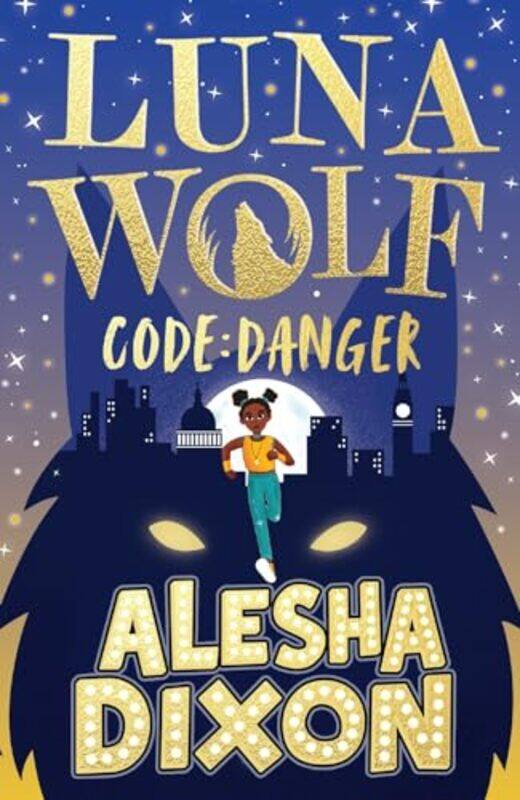 

Luna Wolf 2 Code Danger by Alesha Dixon-Paperback