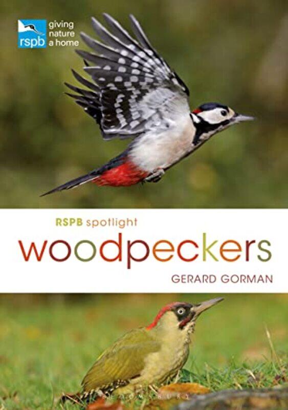 

RSPB Spotlight Woodpeckers by Gerard Gorman-Paperback