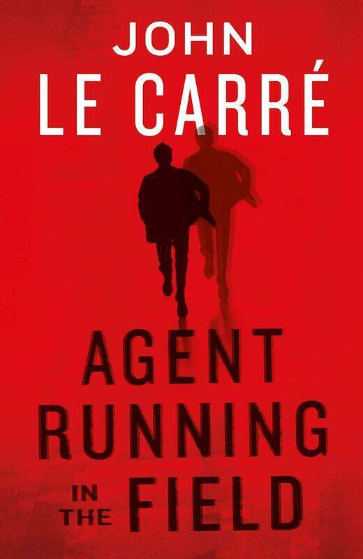 

Agent Running in the Field, Paperback Book, By: John le Carre
