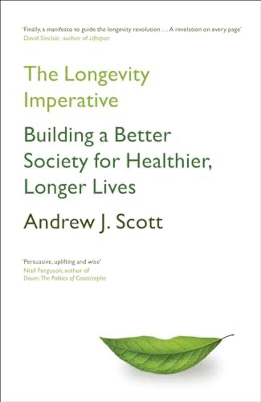 

The Longevity Imperative Building A Better Society For Healthier Longer Lives By Scott, Andrew J. -Paperback