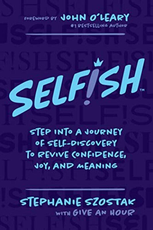 

Selfish by Stephanie Szostak-Paperback