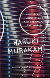 Hard-Boiled Wonderland and the End of the World: A Novel (Vintage International) , Paperback by Haruki Murakami