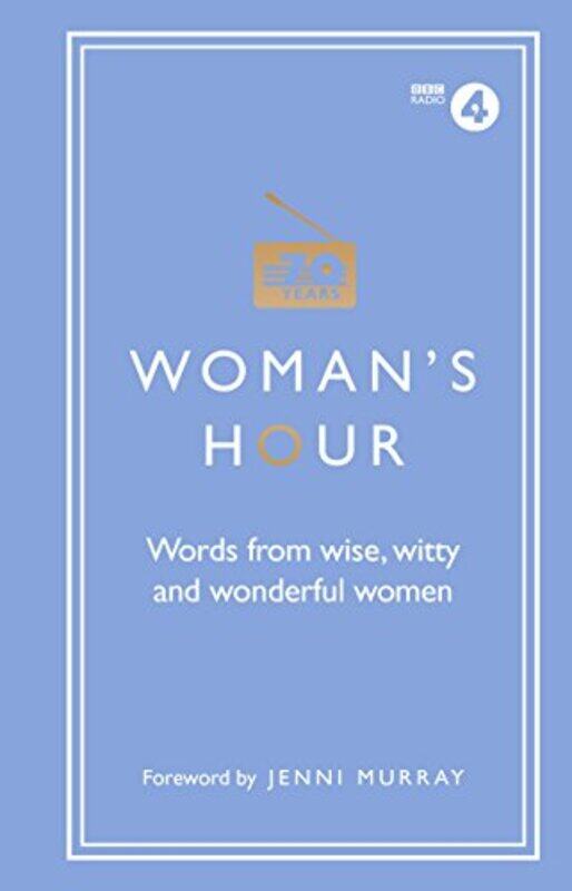 

Womans Hour Words from Wise Witty and Wonderful Women-Hardcover