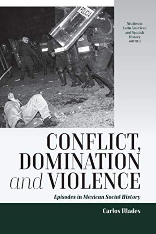 

Conflict Domination and Violence by Carlos Illades-Paperback