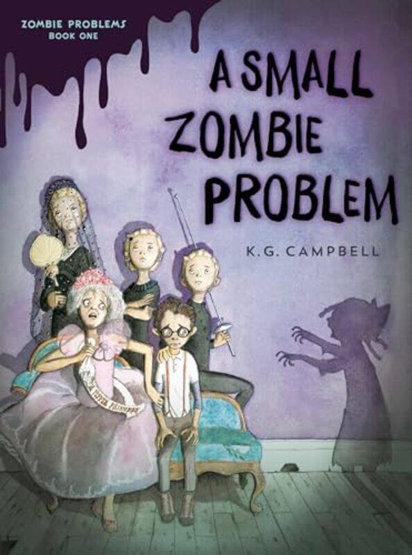 

Small Zombie Problem by KG Campbell-Paperback