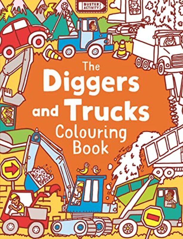 

The Diggers And Trucks Colouring Book By Dickason, Chris - Dickason, Chris - Paperback