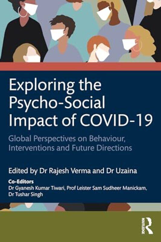 

Exploring the PsychoSocial Impact of COVID19 by Suzanne SchlosbergLiz Neporent-Paperback