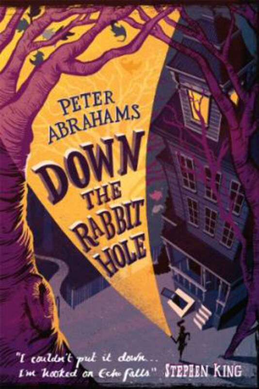 

Down the Rabbit Hole: An Echo Falls Mystery, Paperback Book, By: Peter Abrahams