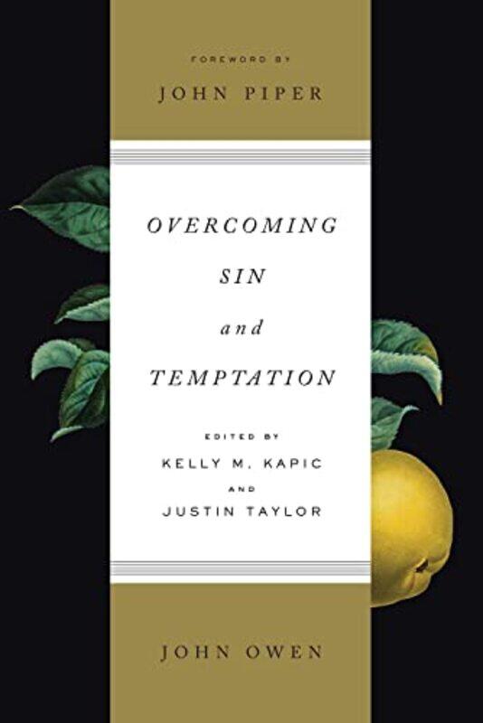 

Overcoming Sin And Temptation by John OwenKelly M KapicJustin Taylor-Paperback