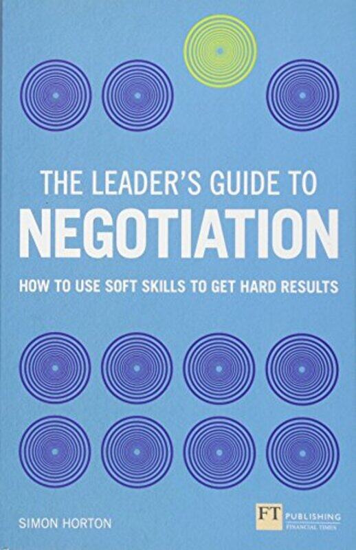 

Leaders Guide to Negotiation The by Simon Horton-Paperback