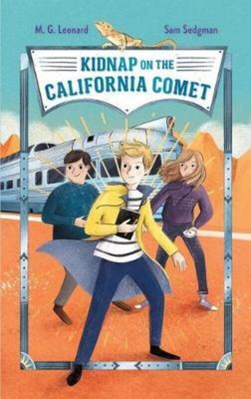 

Kidnap on the California Comet: Adventures on Trains #2,Paperback,ByLeonard, M G - Sedgman, Sam - Paganelli, Elisa