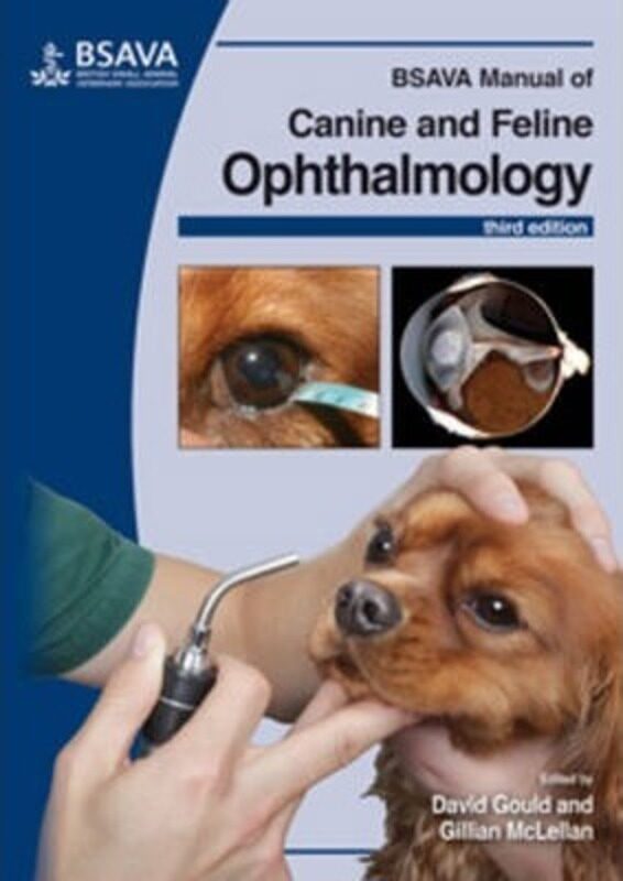 

BSAVA Manual of Canine and Feline Ophthalmology 3e,Paperback,ByGould