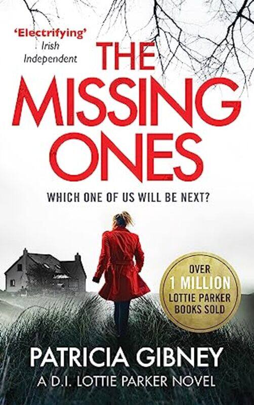 

The Missing Ones An Absolutely Gripping Thriller With A Jawdropping Twist by Patricia Gibney-Paperback