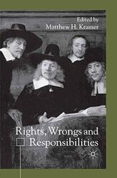 Rights Wrongs and Responsibilities by M Kramer-Paperback