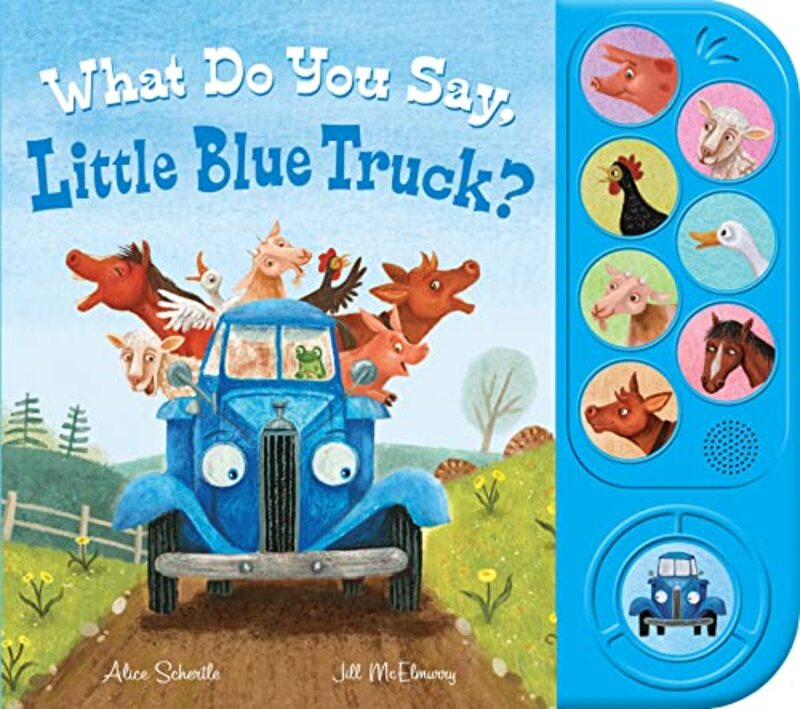 

What Do You Say Little Blue Truck By Schertle Alice - Hardcover