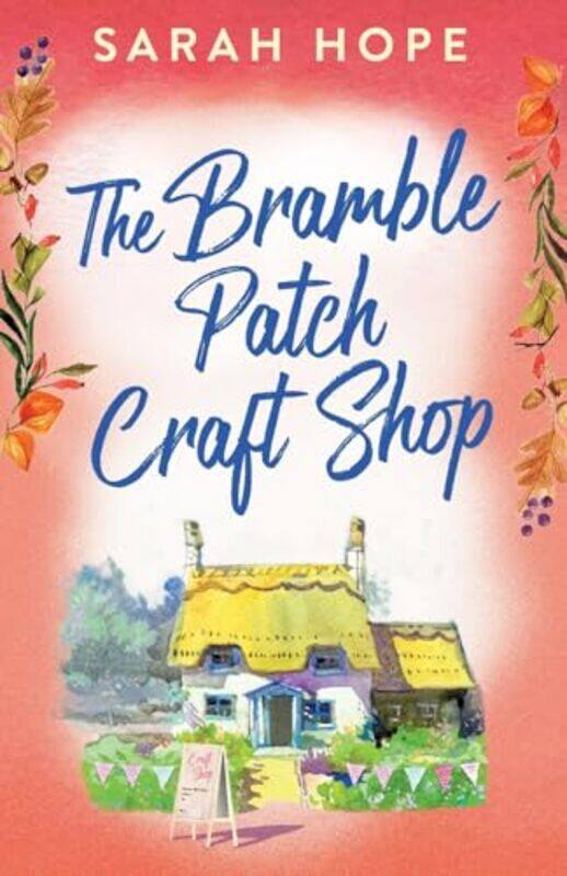 

The Bramble Patch Craft Shop by Sarah Hope-Paperback