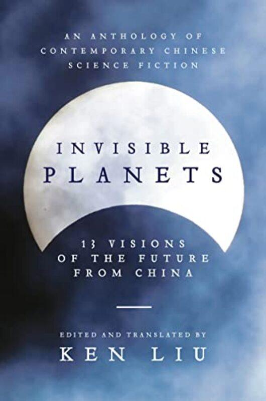 

Invisible Planets by Ken Liu-Paperback