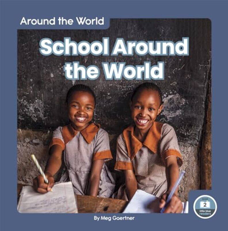 

Around the World School Around the World by Loren KleinmanShavaun ScottSandy Founder Survivors Empowered PhillipsLonnie Phillips-Paperback