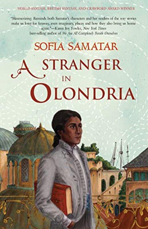 

A Stranger in Olondria by Sofia Samatar-Paperback