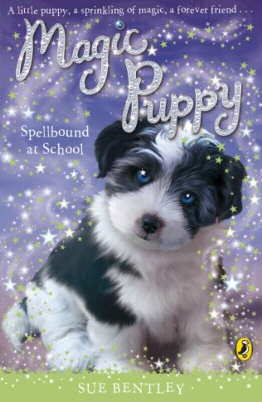 

Magic Puppy Spellbound at School by Sue Bentley-Paperback