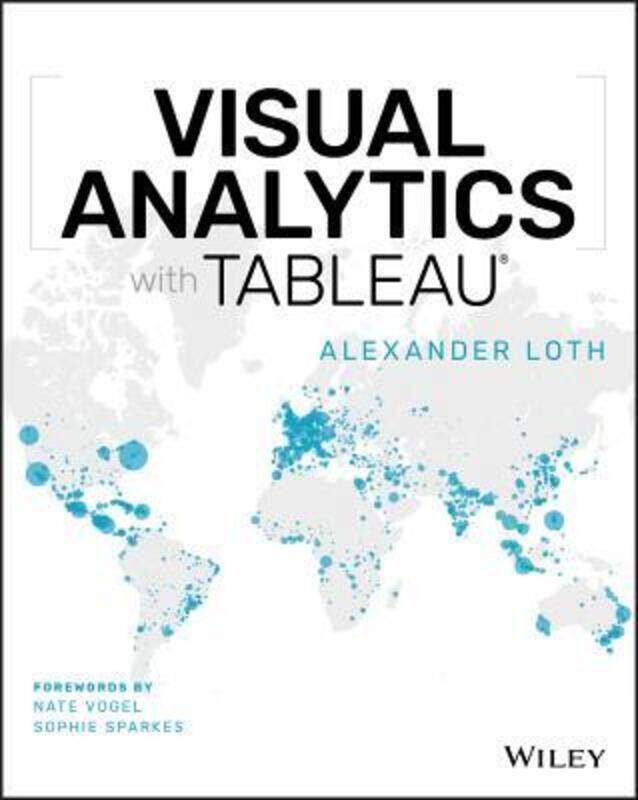 

Visual Analytics with Tableau,Paperback,ByLoth, Alexander