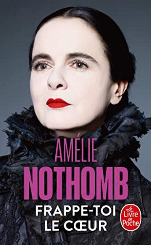 

FRAPPE-TOI LE COEUR,Paperback,By:NOTHOMB AMELIE