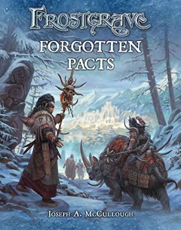 

Frostgrave Forgotten Pacts by Joseph A Author McCulloughDmitry Burmak-Paperback