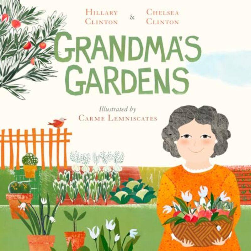 

Grandmas Gardens by Hillary ClintonChelsea ClintonCarme Lemniscates-Hardcover