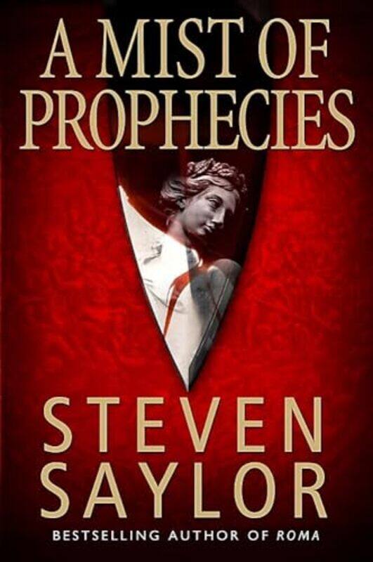 

A Mist of Prophecies by Steven Saylor-Paperback