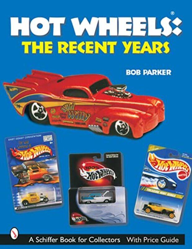 

Hot Wheels The Recent Years By Bob Parker...Paperback