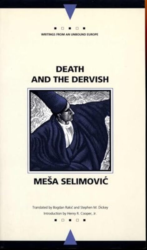 

Death And The Dervish Writings From An Unbound Europe by Selimovic, Mesa - Ra..Paperback